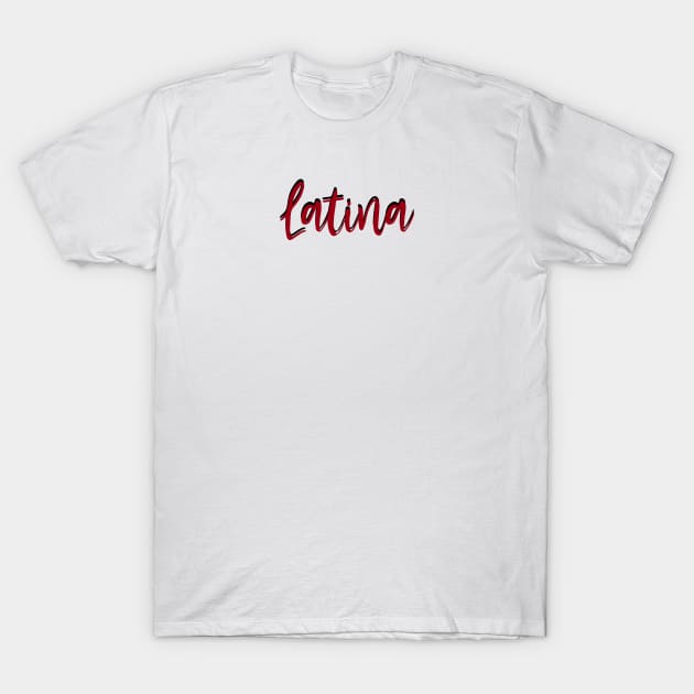 Latina Culture T-Shirt by Mrosario Creative